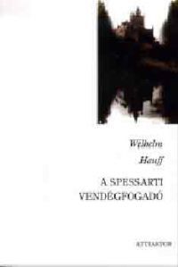 Wilhelm Hauff - A spessarti vendégfogadó