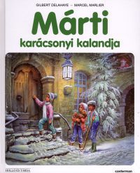 Marcel Marlier, Gilbert Delahaye - Márti karácsonyi kalandja