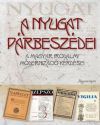A Nyugat párbeszédei - A magyar irodalmi modernizáció kérdései