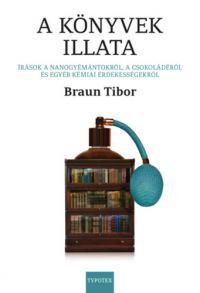 Braun Tibor - A könyvek illata