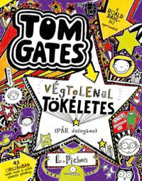 Liz Pichon - Tom Gates végtelenül tökéletes (pár dologban)