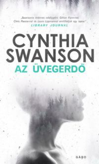 Cynthia Swanson - Az üvegerdő