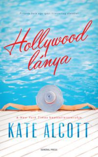 Kate Alcott - Hollywood lánya