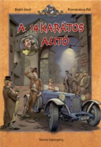 Rejtő Jenő, Korcsmáros Pál - A 14 karátos autó