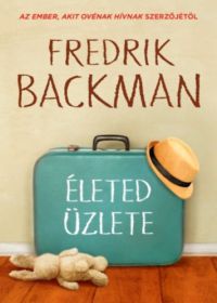 Fredrik Backman - Életed üzlete