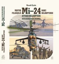 Brandt Gyula - Magyar felségjelű Mi-24 harci helikopterek