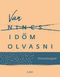 Szabados Ágnes - Van időm olvasni