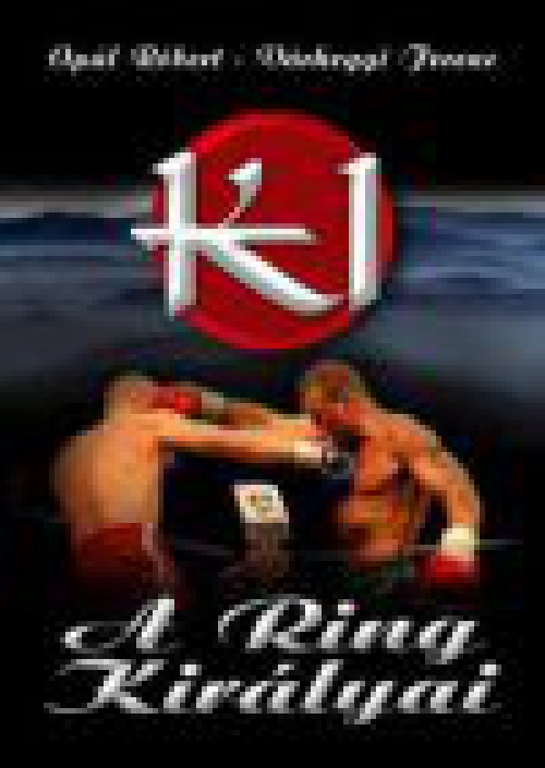 K-1 - A ring királyai