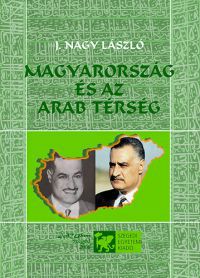 J. Nagy László - Magyarország és az arab térség
