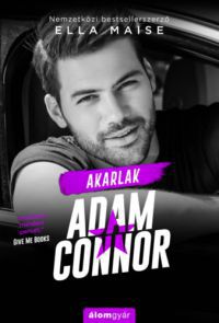 Ella Maise - Akarlak, Adam Connor