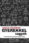 Gyerekkel vagyok