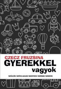 Czecz Fruzsina - Gyerekkel vagyok