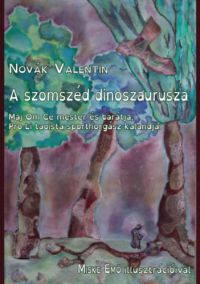 Novák Valentin - A szomszéd dinoszaurusza