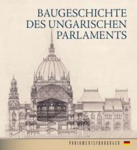 Andrássy Dorottya - Baugeschichte Des Ungarischen Parlaments