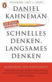 Daniel Kahneman - Schnelles Denken, langsames Denken