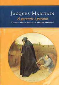 Jacques Maritain - A garonne-i paraszt