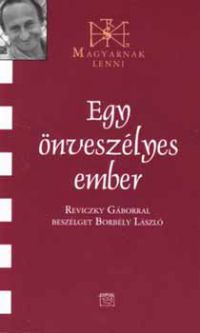 Borbély László - Egy önveszélyes ember