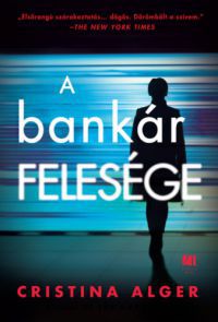 Cristina Alger - A bankár felesége