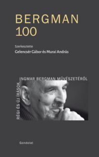 Gelencsér Gábor (Szerk.), Murai András - Bergman 100