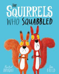 Rachel Bright - The Squirrels Who Squabbled