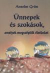 Ünnepek és szokások, amelyek megszépítik életünket