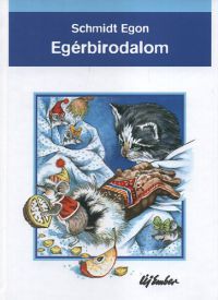 Schmidt Egon - Egérbirodalom (Mesélnek az állatok)