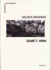 Helwig Brunner - Szabó T. Anna (versek két nyelven) + CD melléklet