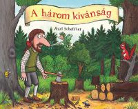 Axel Scheffler - A három kívánság