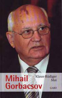 Klaus-Rüdiger Mai - Mihail Gorbacsov