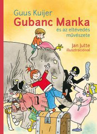 Guus Kuijer - Gubanc Manka és az eltévedés művészete