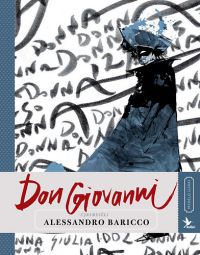 Alessandro Baricco - Don Giovanni - Meséld újra! 1.