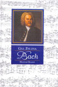 GÁL ZSUZSA - Johann Sebastian Bach