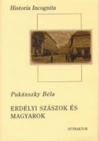 Pukánszky Béla - Erdélyi szászok és magyarok