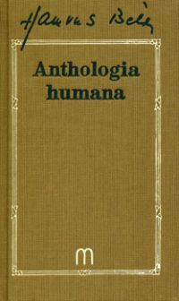 Hamvas Béla - Anthologia humana - Ötezer év bölcsessége