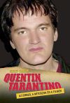 Quentin Tarantino - Az ember, a mítoszok és a filmek