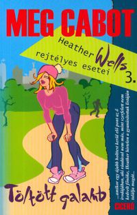 Meg Cabot - Töltött galamb - Heather Wells rejtélyes esetei 3.