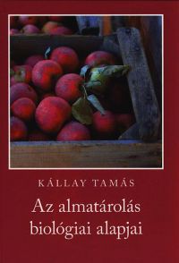 Kállay Tamás - Az almatárolás biológiai alapjai
