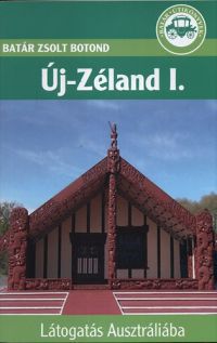 Batár Zsolt Botond - Új-Zéland I.
