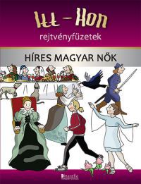 Török Ágnes (szerk.) - Itt-Hon - Híres magyar nők