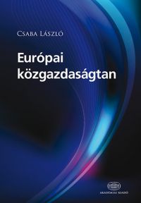 Csaba László - Európai közgazdaságtan