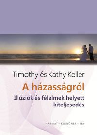 Timothy Keller, Kathy Keller - A házasságról