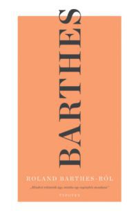 Roland Barthes - Roland Barthes Roland Barthes-ról
