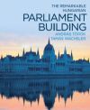 The remarkable hungarian Parliament building