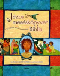 Sally Lloyd-Jones - Jézus meséskönyve, a Biblia