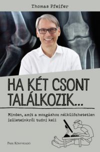 Thomas Pfeifer - Ha két csont találkozik...