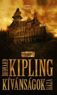 Rudyard Kipling - Kívánságok háza