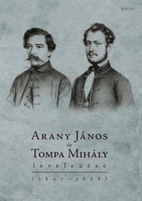  - Arany János és Tompa Mihály levelezése (1847-1868)