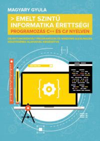 Magyary Gyula - Emelt szintű informatika érettségi