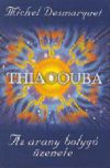 Thiaoouba - az arany bolygó üzenete