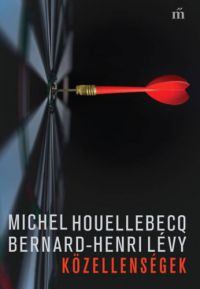 Michel Houellebecq, Bernard-Henri Lévy - Közellenségek